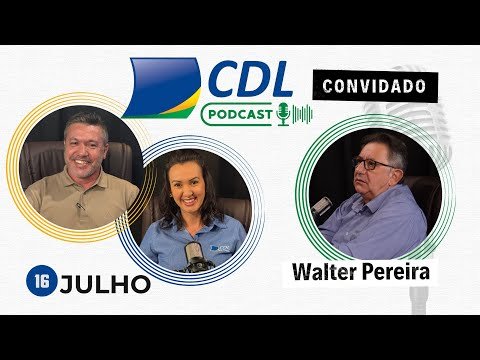 CDL PODCAST | EP 03 | Com Walter Luiz Pereira